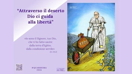 Con Papa Francesco viviamo il cammino quaresimale come tempo forte di conversione e libertà